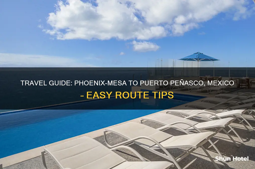 how to get to puerto penasco mexico from phoenixmesa airport
