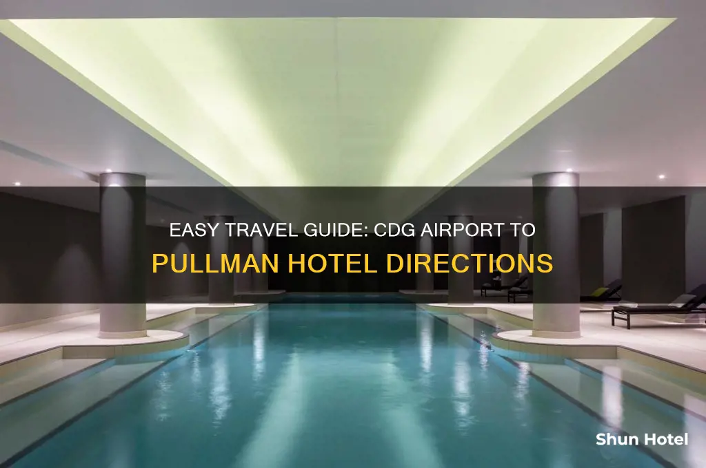 how to get to pulman hotel from cdg airport