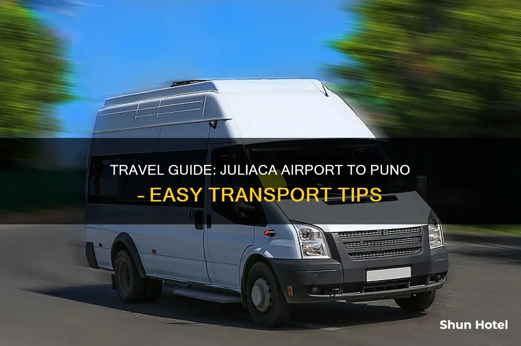 how to get to puno from juliaca international airport