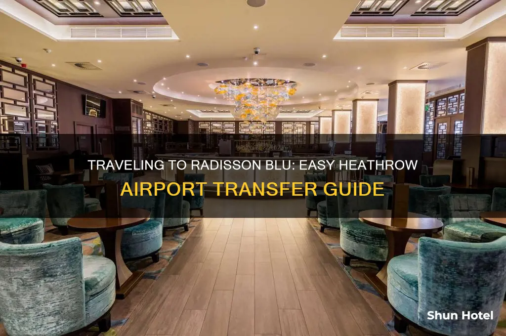 how to get to radisson blu from heathrow airport