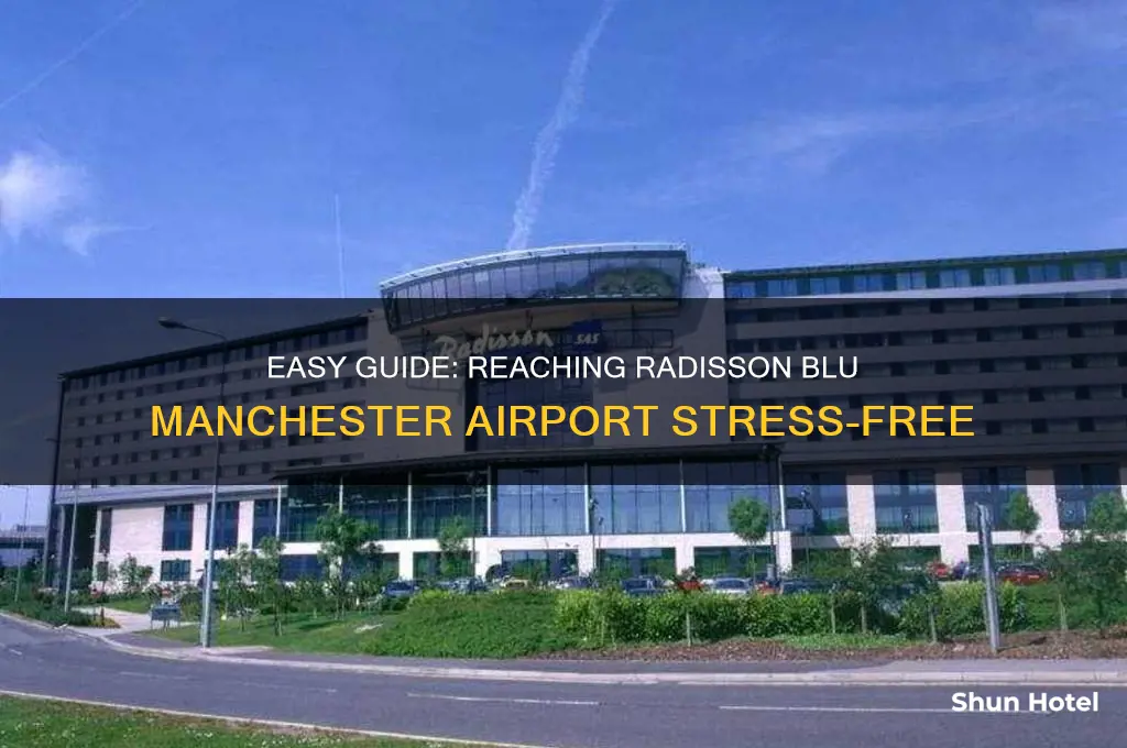 how to get to radisson blu manchester airport