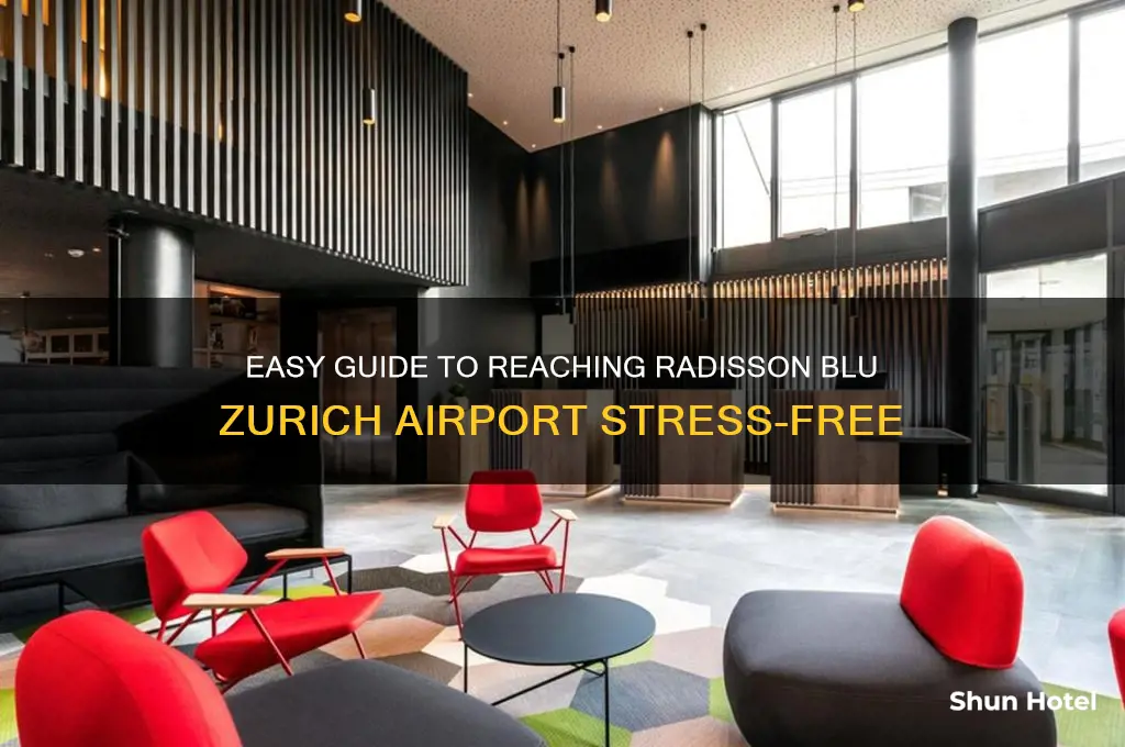 how to get to radisson blu zurich airport
