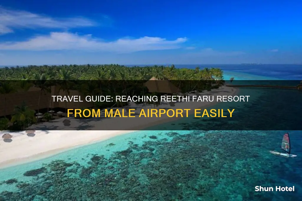 how to get to reethi faru resort from male airport
