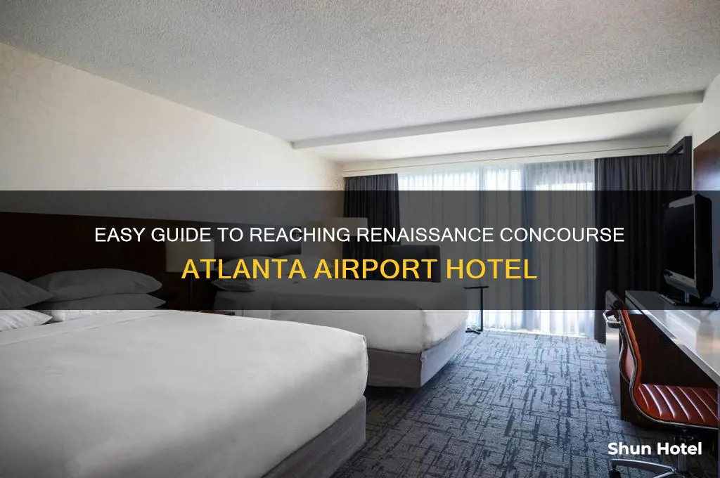 how to get to renaissance concourse atlanta airport hotel
