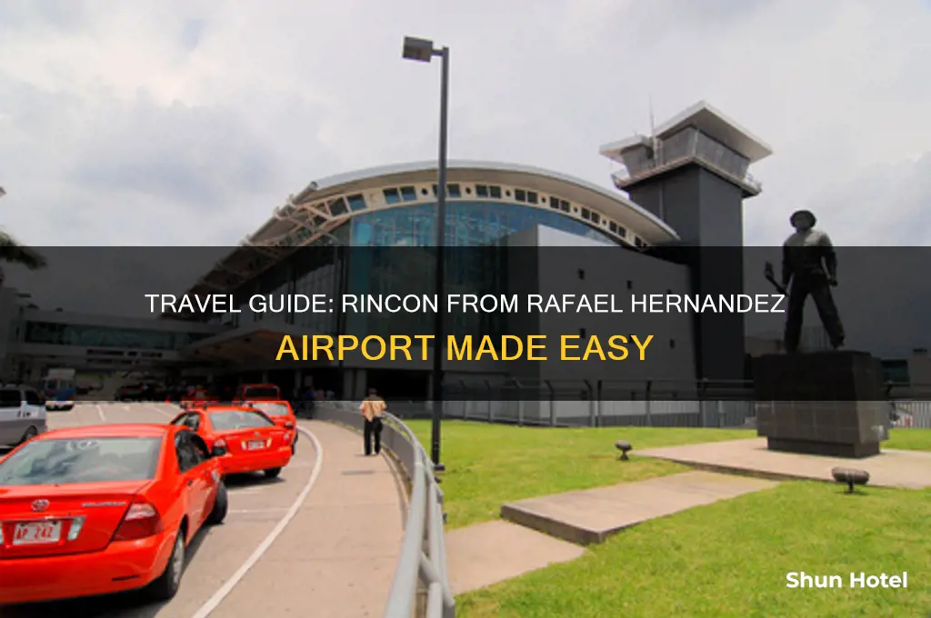 how to get to rincon from raphael hernandez airport