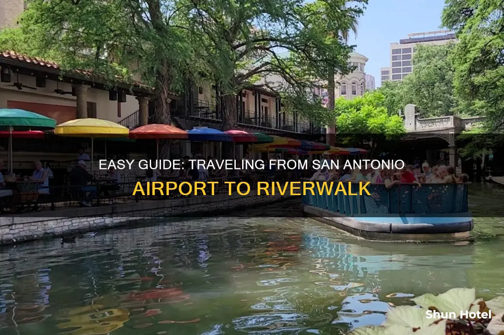 how to get to riverwalk from san antonio airport