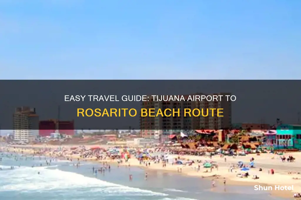 how to get to rosarito from tijuana airport