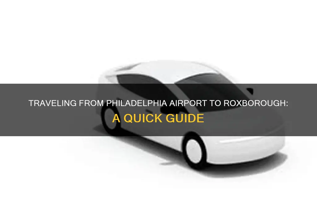 how to get to roxborough from philadelphia airport