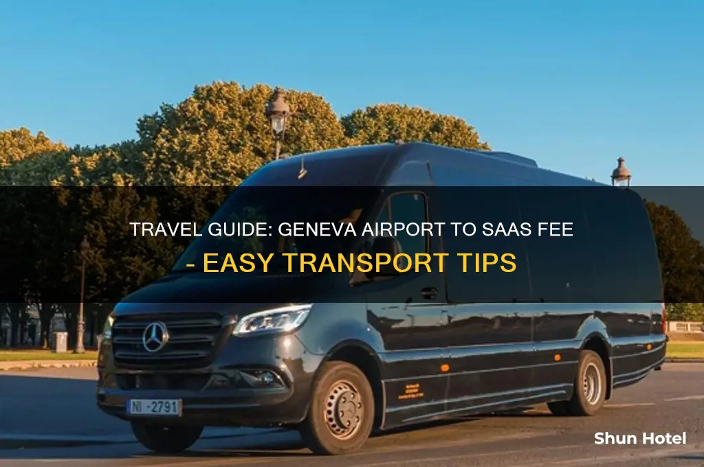 how to get to saas fee from geneva airport