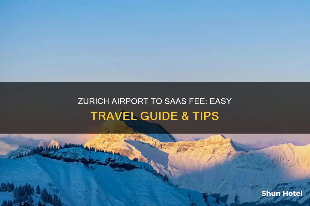 how to get to saas fee from zurich airport