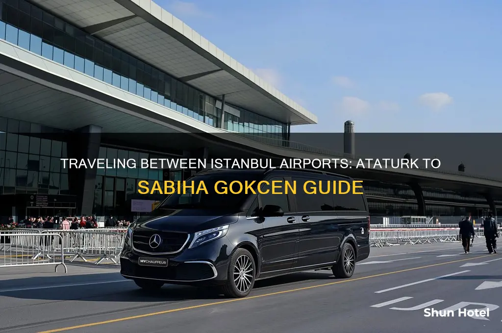 how to get to sabiha gokcen airport from ataturk airport
