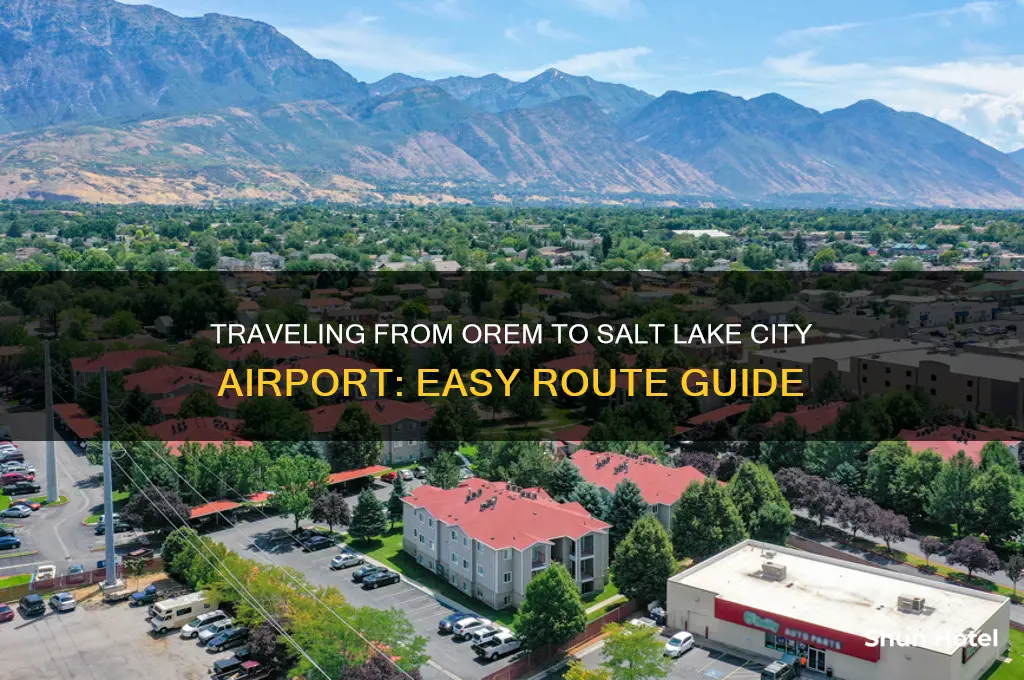how to get to salt lake city airport from orem