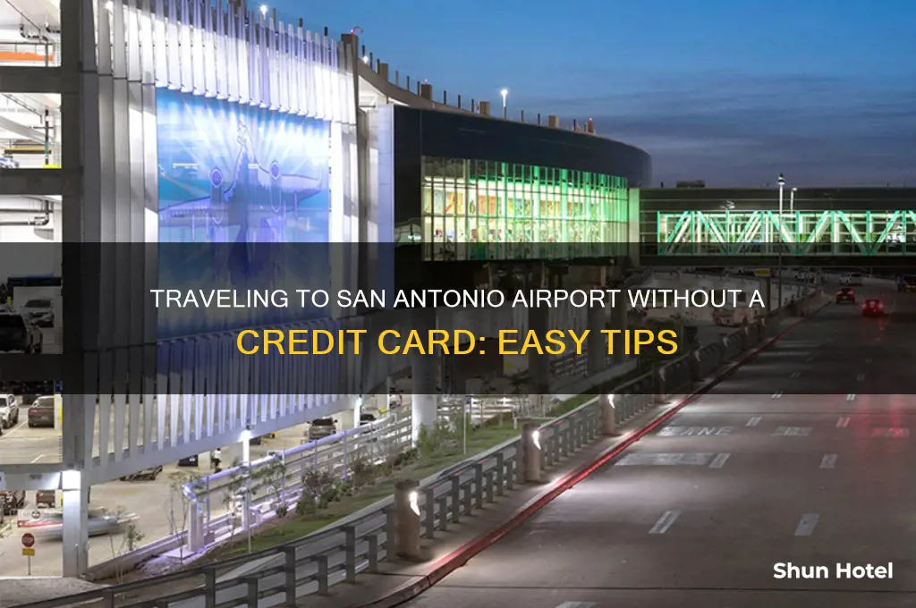 how to get to san antonio airport without card