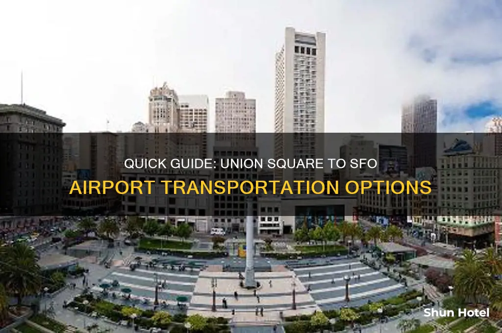 how to get to san francisco airport from union square