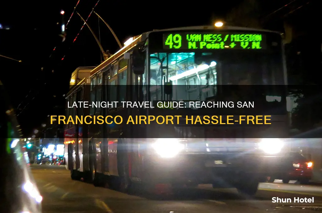 how to get to san francisco airport late night