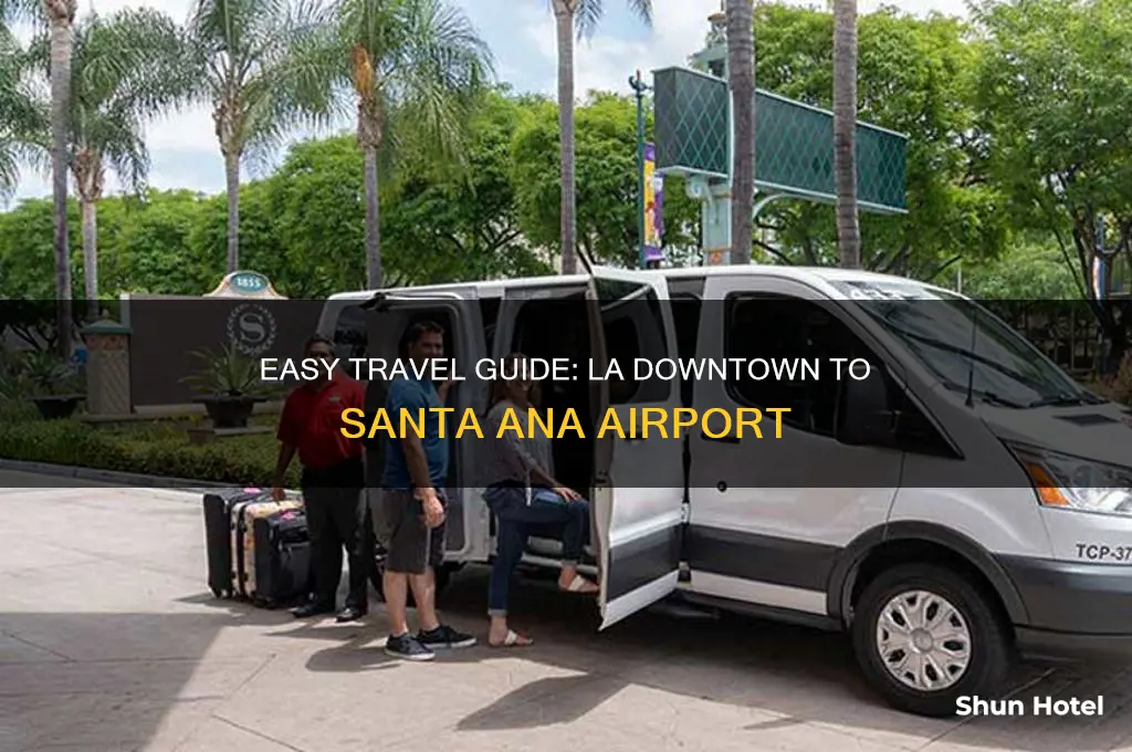 how to get to santa ana airport from downtown la