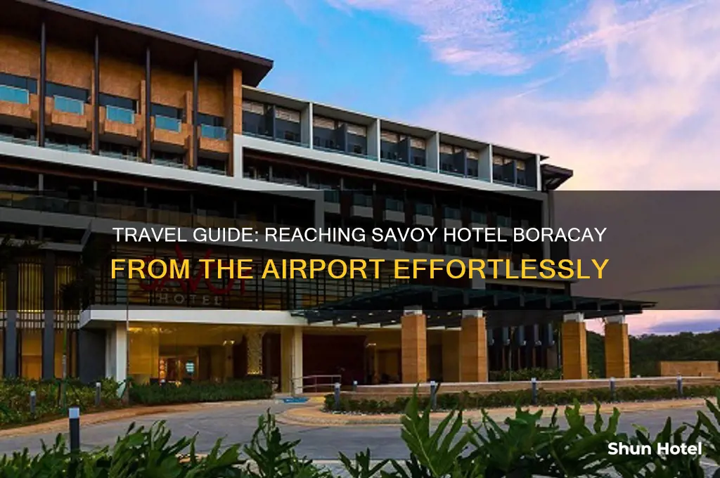how to get to savoy hotel boracay from airport