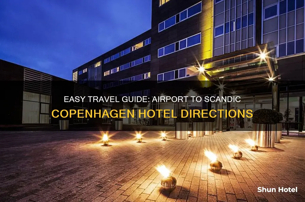 how to get to scandic copenhagen hotel from airport