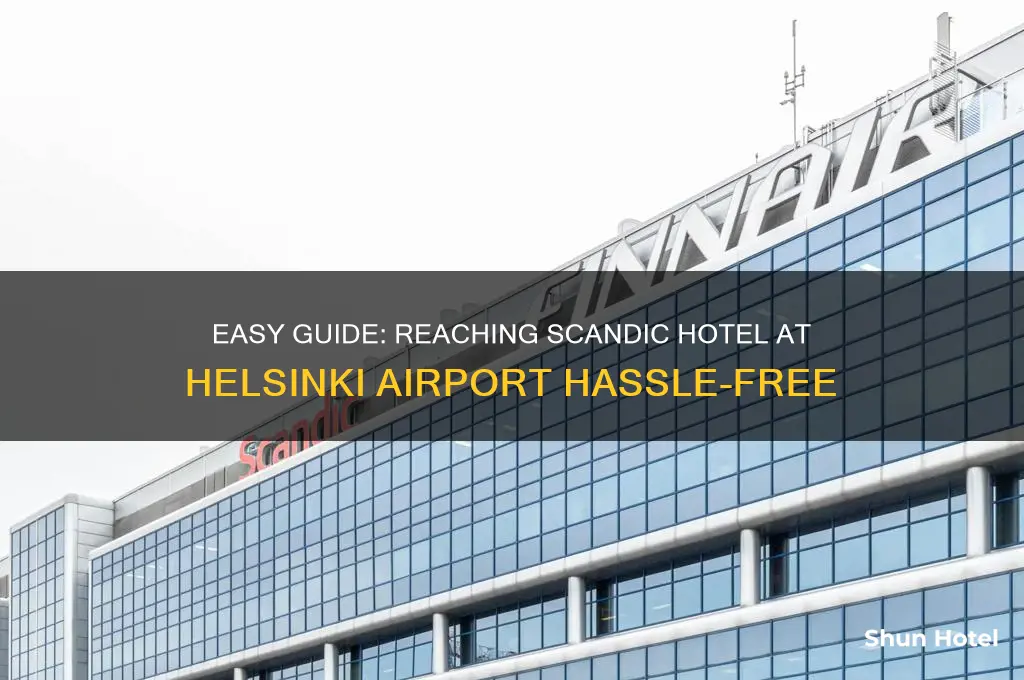 how to get to scandic hotel at helsinki airport