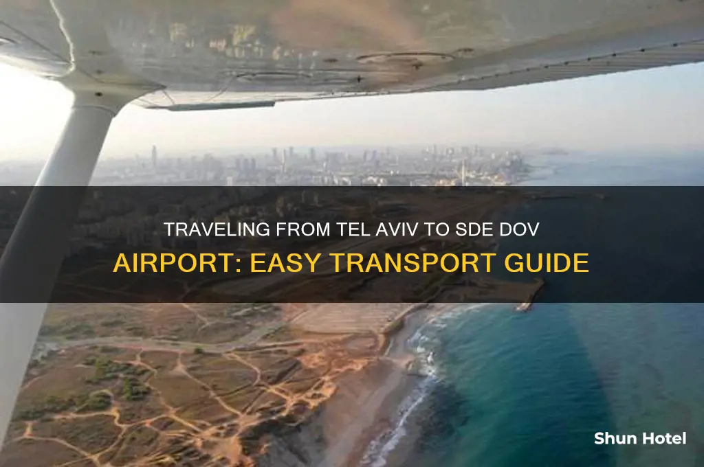 how to get to sde dov airport from tel aviv