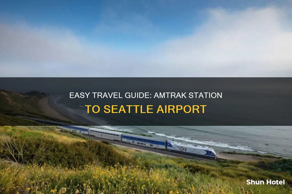 how to get to seattle airport from amtrak station