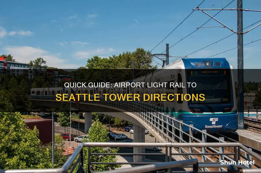 how to get to seattle tower from airport light rail