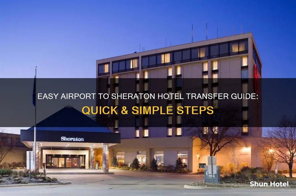 how to get to sheraton hotel from airport