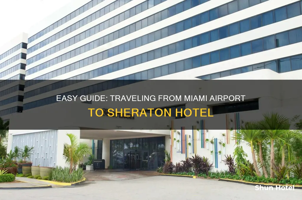 how to get to sheraton miami airport from airport