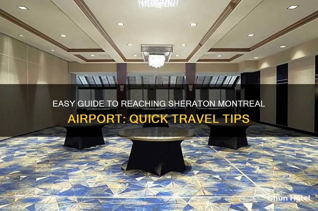 how to get to sheraton montreal airport