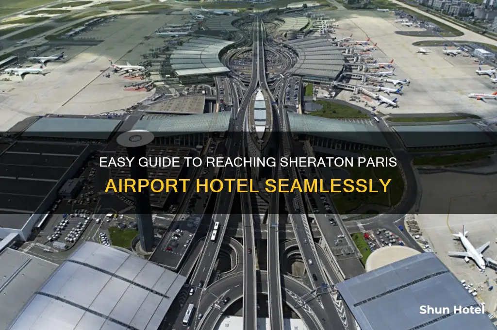 how to get to sheraton paris airport hotel