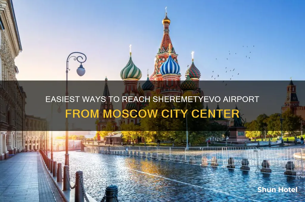 how to get to sheremetyevo airport from moscow