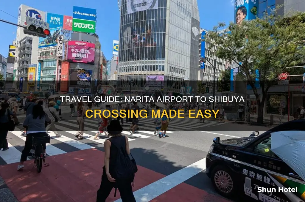 how to get to shibuya crossing from narita airport