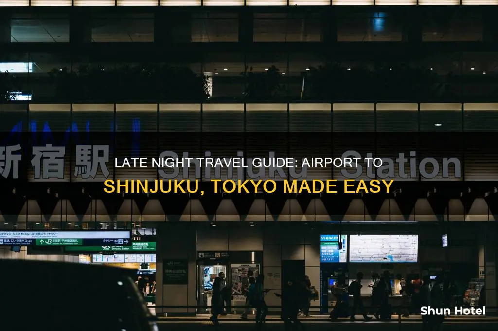how to get to shinjuku from airport late night arrival