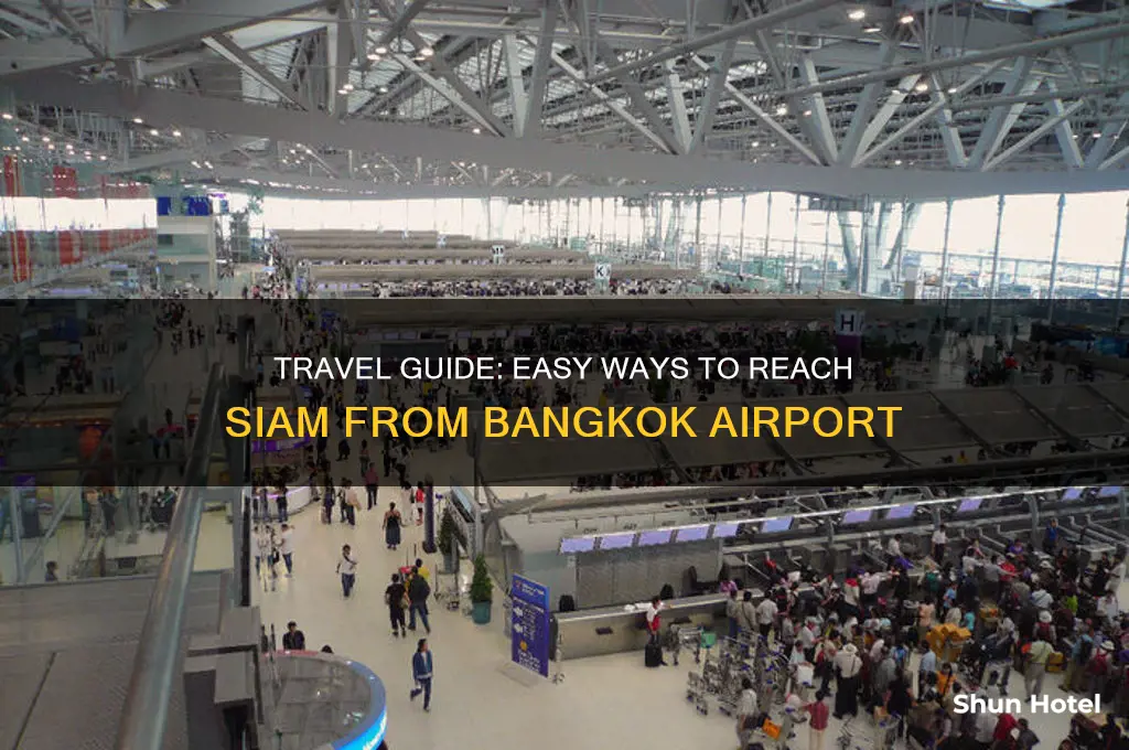 how to get to siam from bangkok airport