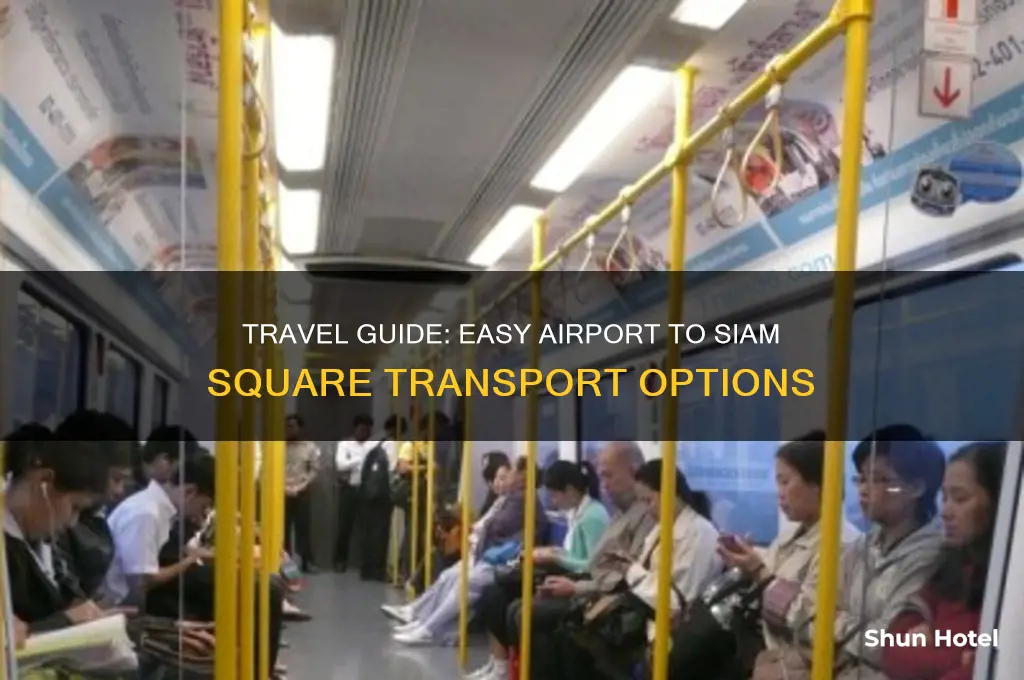 how to get to siam square from airport