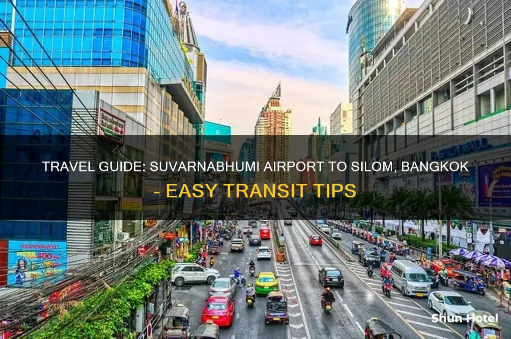 how to get to silom from suvarnabhumi airport