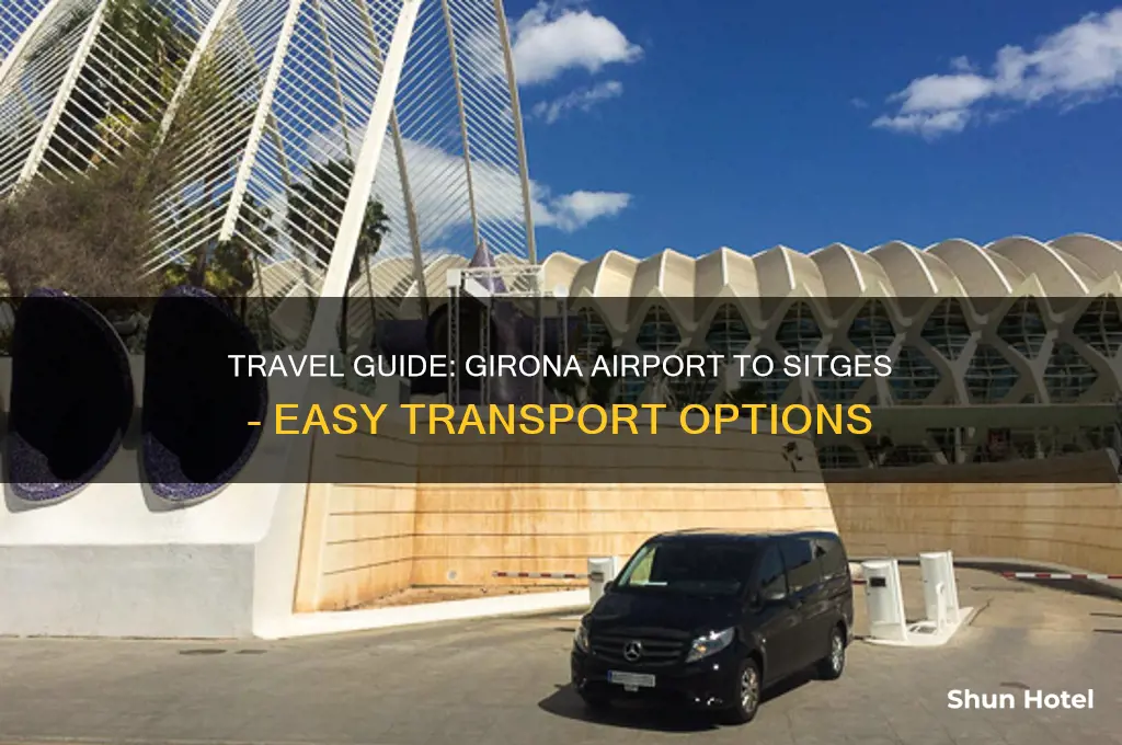 how to get to sitges from girona airport