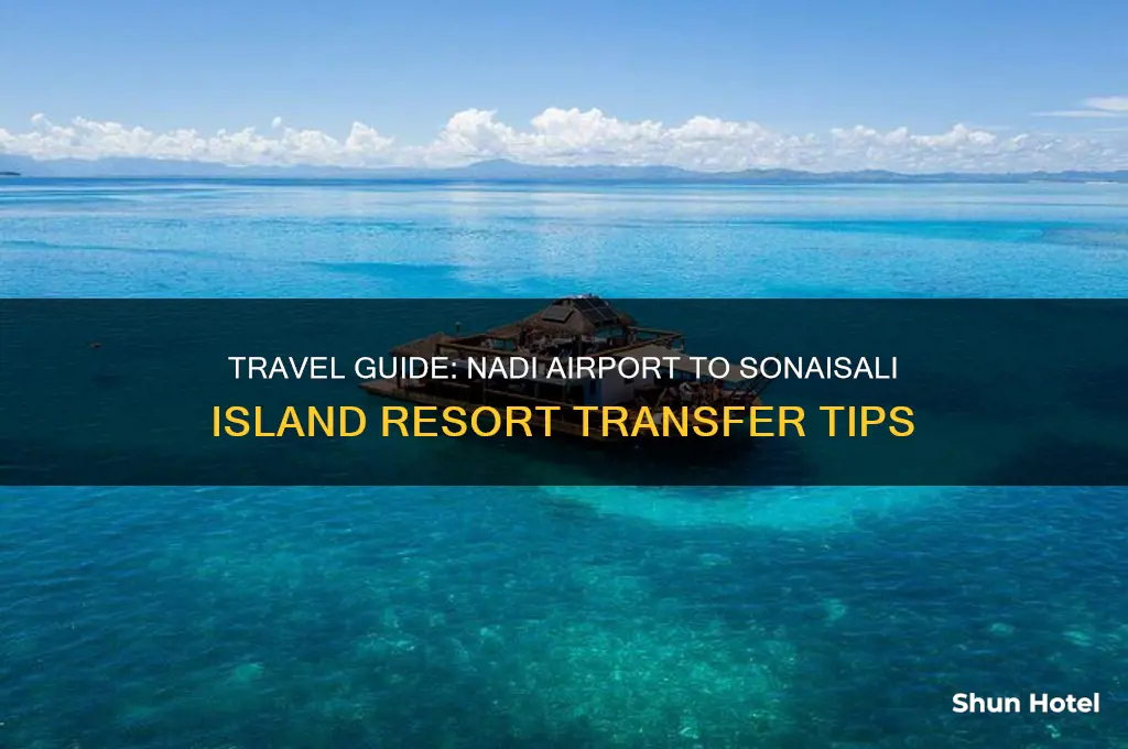 how to get to sonaisali island resort from nadi airport