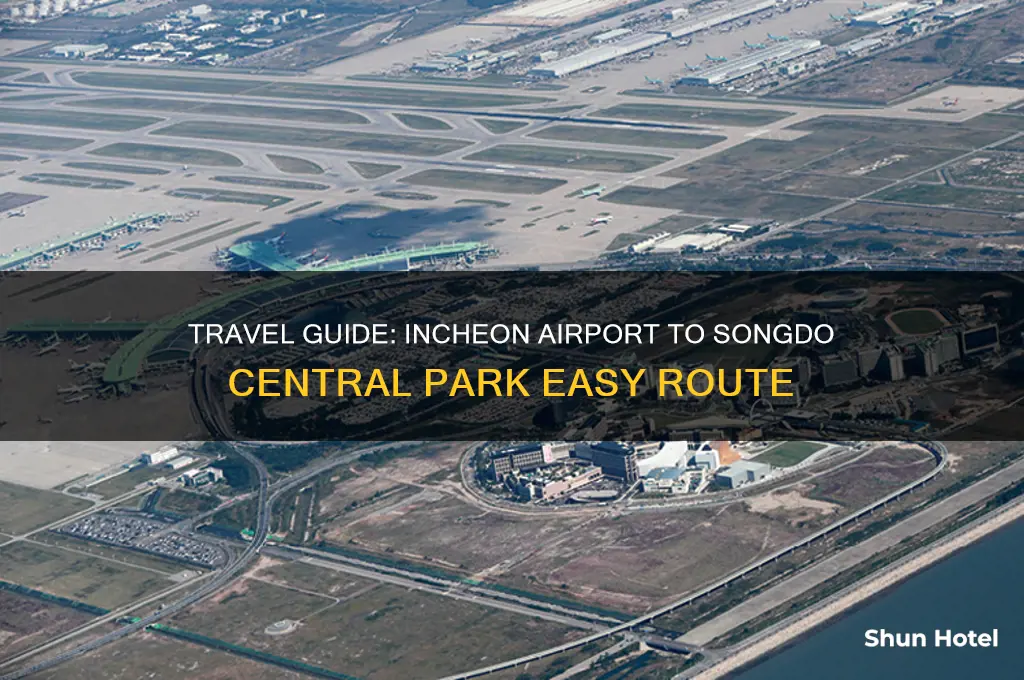 how to get to songdo central park from incheon airport