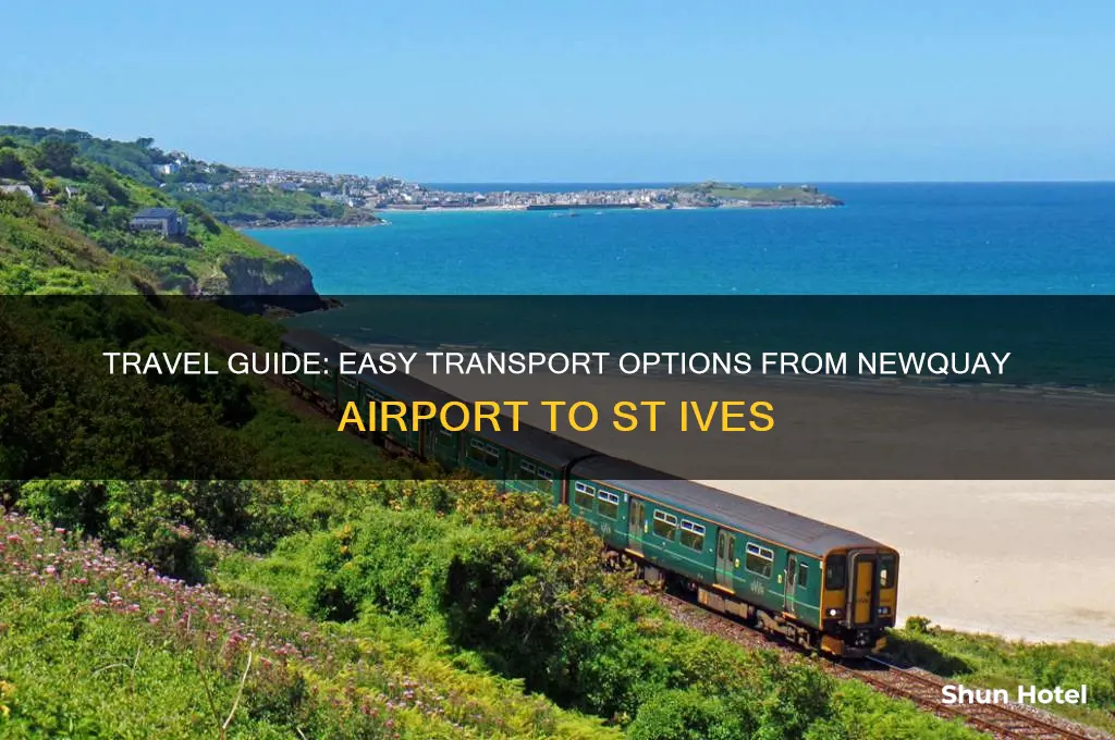 how to get to st ives from newquay airport