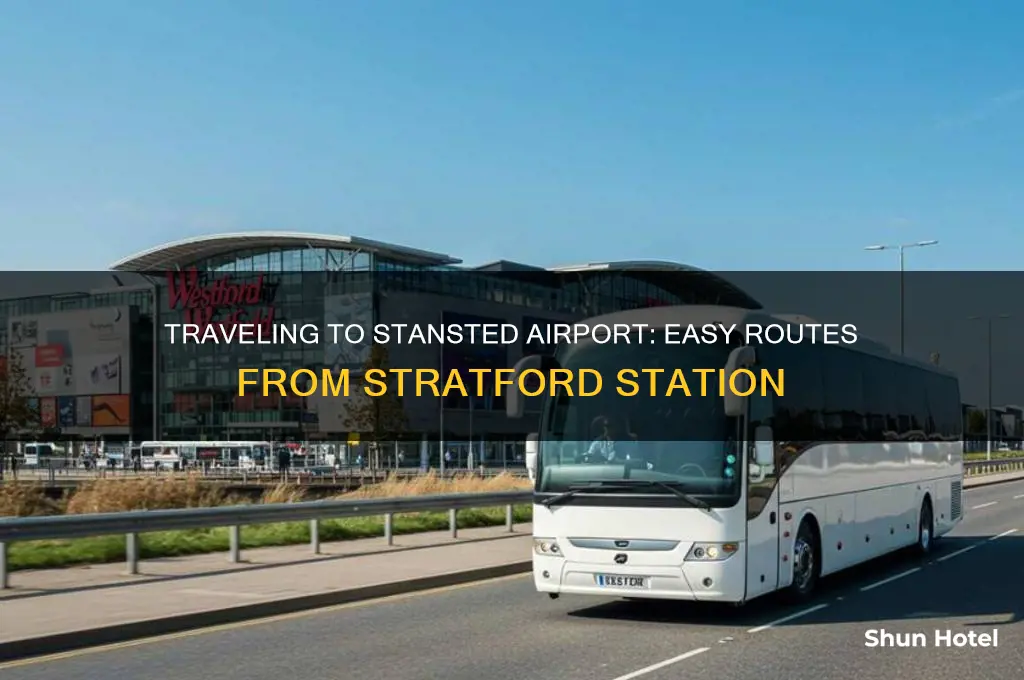 how to get to stansted airport from stratford