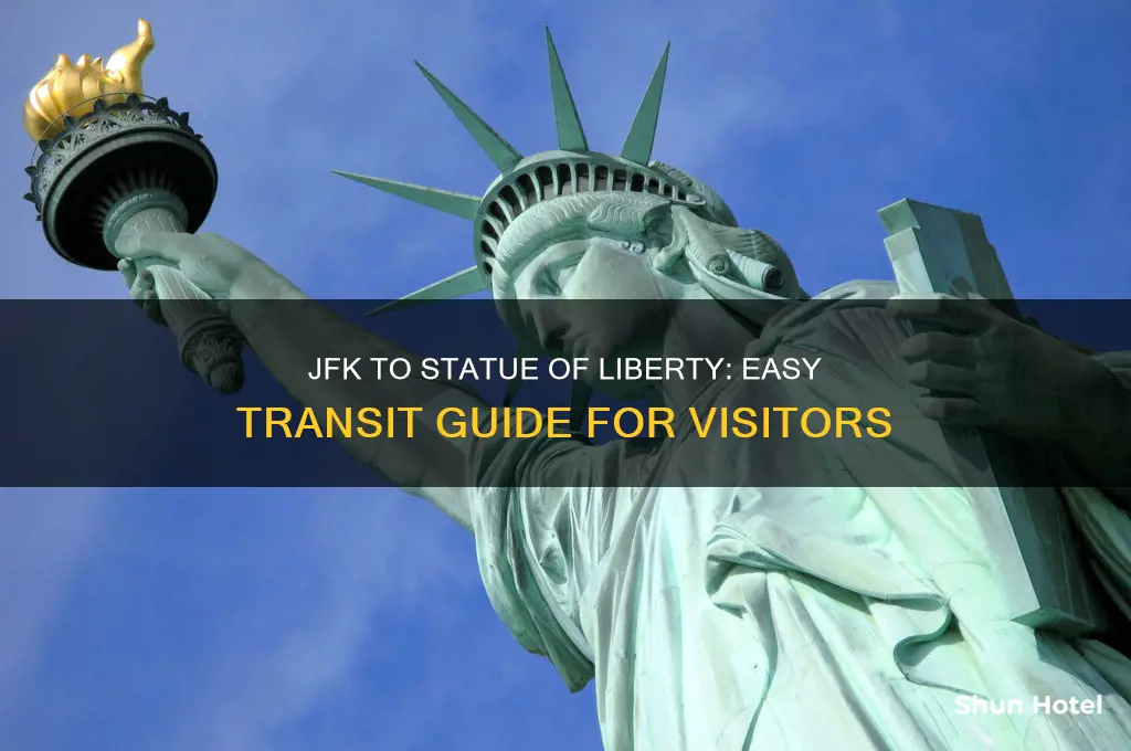 how to get to statue of liberty from jfk airport