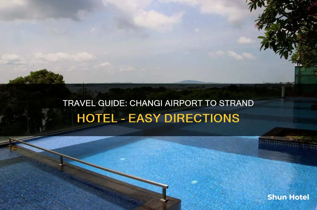 how to get to strand hotel from changi airport