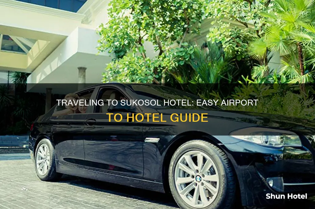 how to get to sukosol hotel from airport