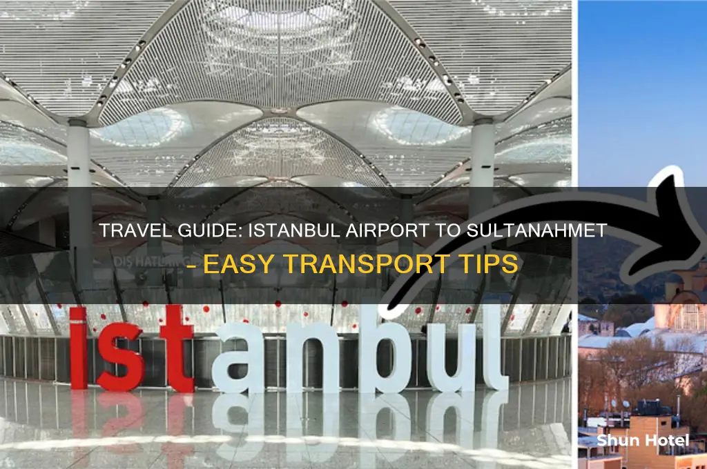 how to get to sultanahmet from istanbul airport
