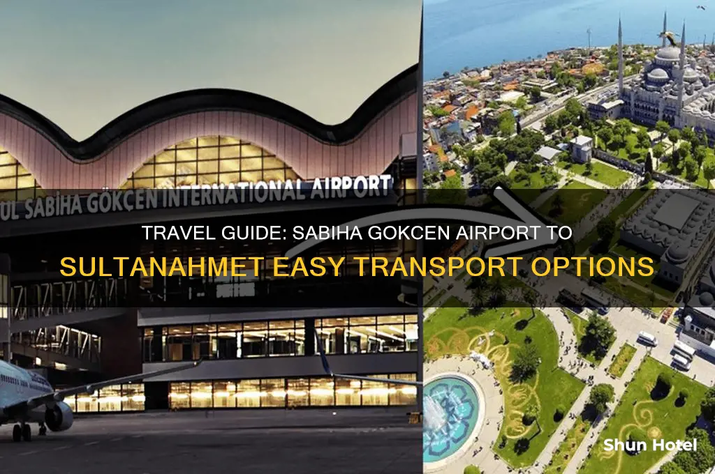 how to get to sultanahmet from sabiha gokcen airport