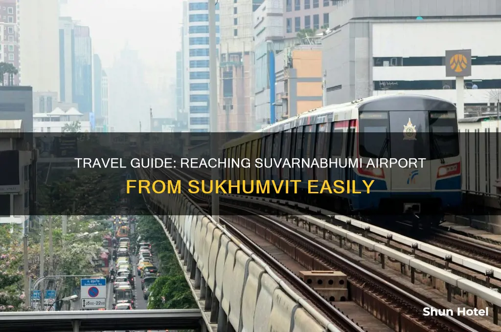 how to get to suvarnabhumi airport from sukhumvit