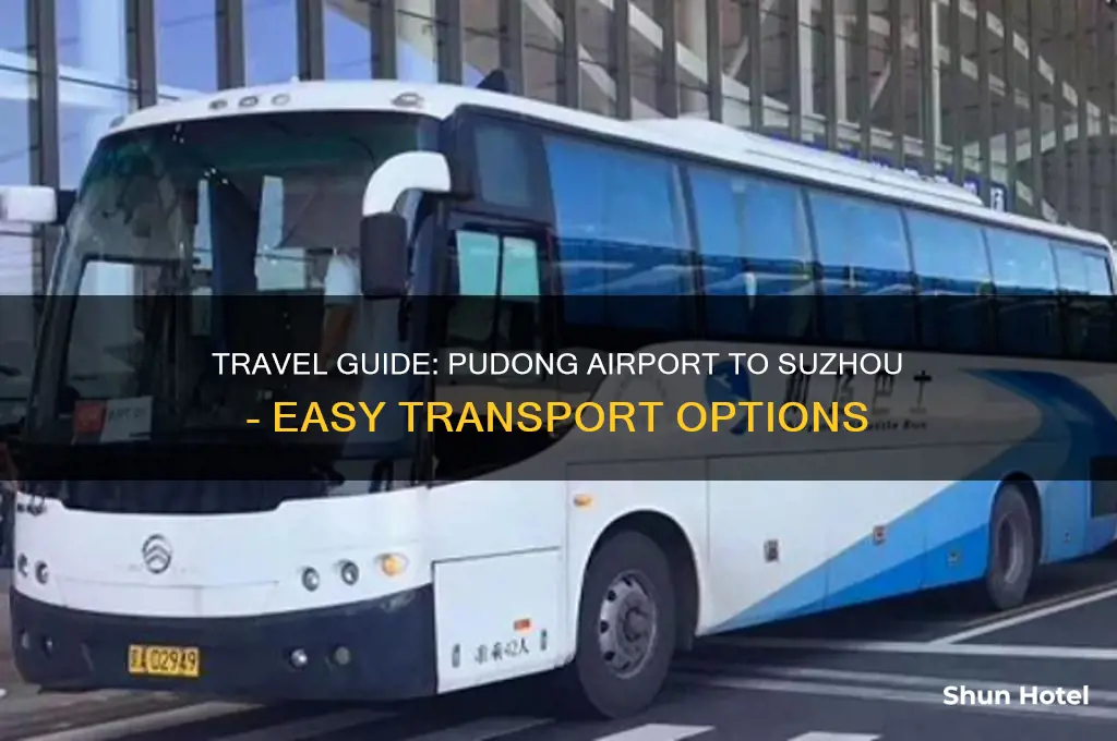 how to get to suzhou from pudong airport