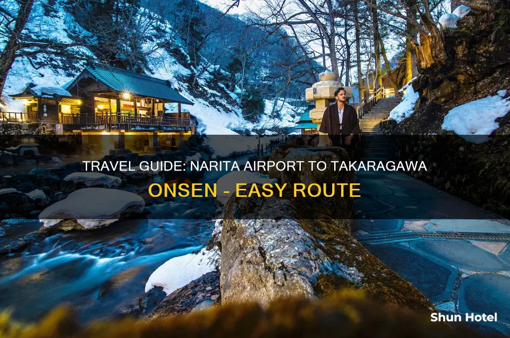 how to get to takaragawa onsen from narita airport