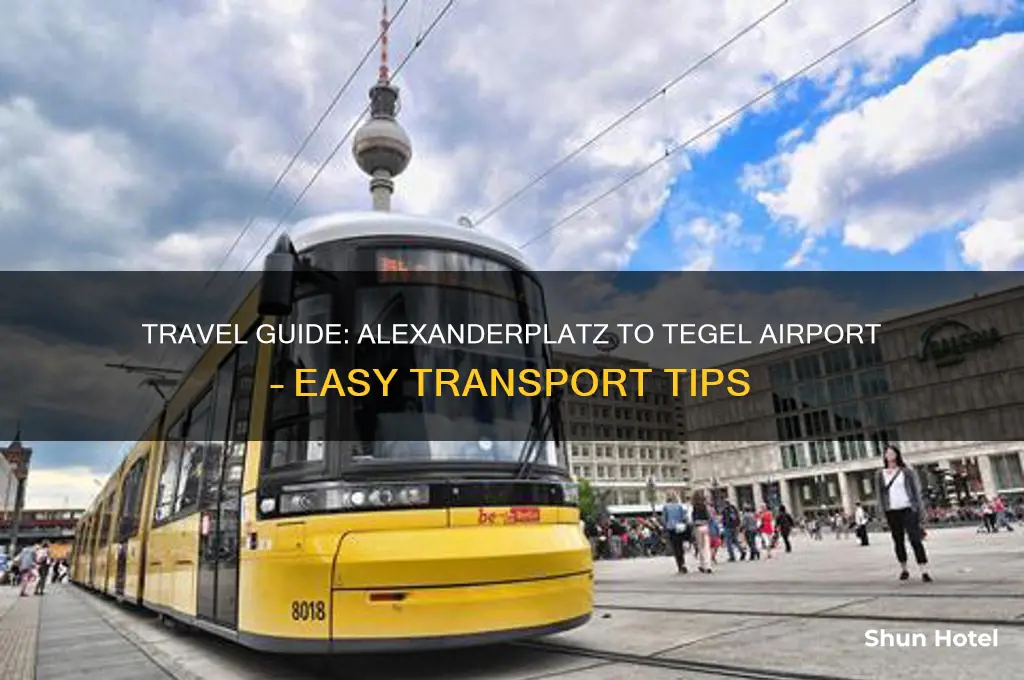 how to get to tegel airport from alexanderplatz